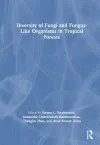 Diversity of Fungi and Fungus-Like Organisms in Tropical Forests cover