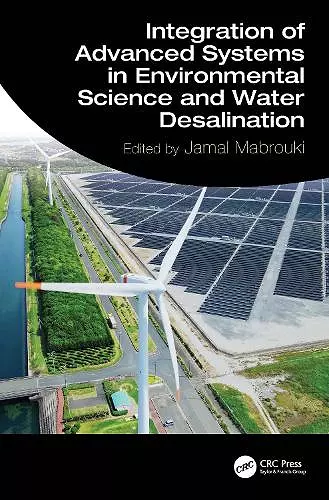 Integration of Advanced Systems in Environmental Science and Water Desalination cover
