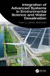 Integration of Advanced Systems in Environmental Science and Water Desalination cover