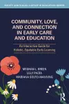 Community, Love, and Connection in Early Care and Education cover