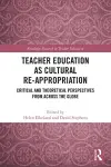 Teacher Education as Cultural Re-appropriation cover