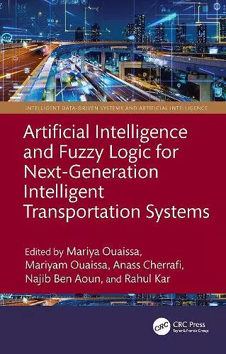 Artificial Intelligence and Fuzzy Logic for Next-Generation Intelligent Transportation Systems cover