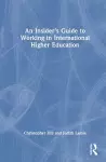 An Insider's Guide to Working in International Higher Education cover