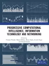 Progressive Computational Intelligence, Information Technology and Networking cover