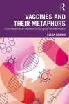 Vaccines and Their Metaphors cover