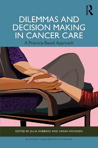 Dilemmas and Decision Making in Cancer Care cover