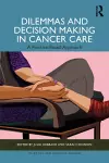Dilemmas and Decision Making in Cancer Care cover