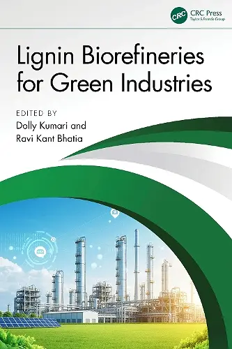 Lignin Biorefineries for Green Industries cover