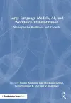 Large Language Models, AI, and Workforce Transformation cover