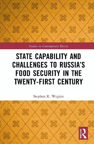 State Capability and Challenges to Russia’s Food Security in the Twenty-first Century cover
