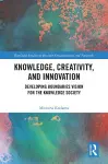 Knowledge, Creativity, and Innovation cover