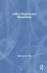 India's Postcolonial Hinterlands cover