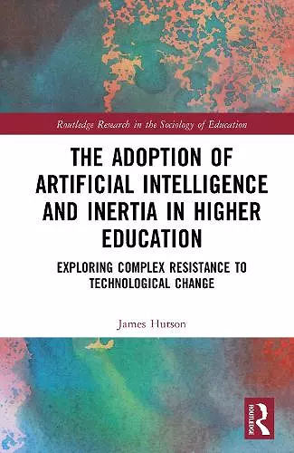 The Adoption of Artificial Intelligence and Inertia in Higher Education cover
