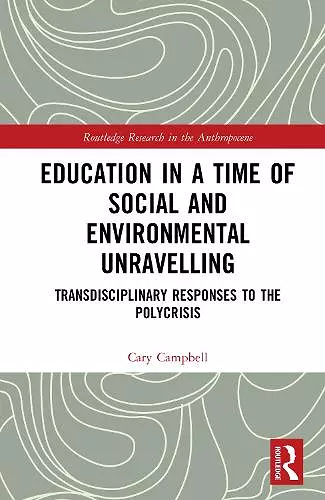 Education in a Time of Social and Environmental Unravelling cover