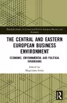 The Central and Eastern European Business Environment cover