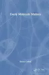 Every Molecule Matters cover