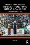 Urban Humanities through Hong Kong Literature and Film cover