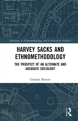 Harvey Sacks and Ethnomethodology cover