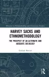 Harvey Sacks and Ethnomethodology cover