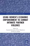Using Women's Economic Empowerment to Combat Intimate Partner Violence cover