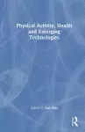 Physical Activity, Health and Emerging Technologies cover
