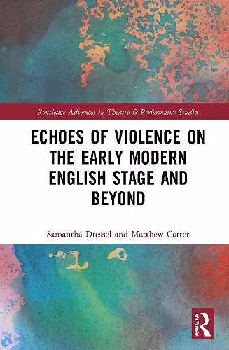 Echoes of Violence on the Early Modern English Stage and Beyond cover