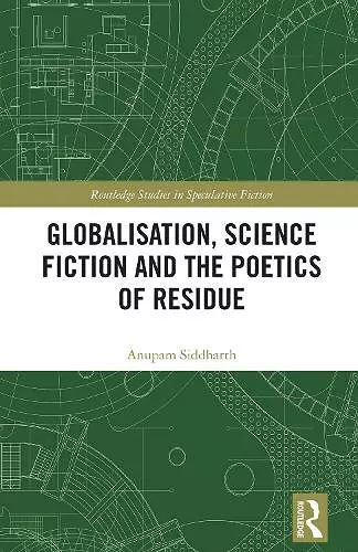 Globalisation, Science Fiction and the Poetics of Residue cover