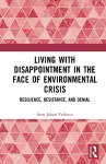 Living with Disappointment in the Face of Environmental Crisis cover