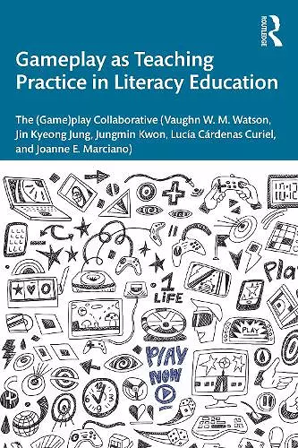 Gameplay as Teaching Practice in Literacy Education cover