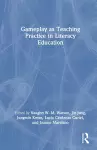 Gameplay as Teaching Practice in Literacy Education cover