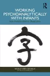 Working Psychoanalytically with Infants cover
