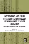 Integrating Artificial Intelligence Technology into Language Teacher Education cover