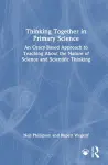 Thinking Together in Primary Science cover