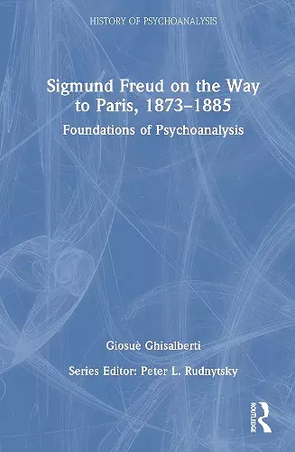 Sigmund Freud on the Way to Paris, 1873-1885 cover