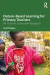 Nature-Based Learning for Primary Teachers cover