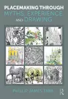 Placemaking Through Myths, Experience, and Drawing cover