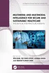Multimedia and Multimodal Intelligence for Secure and Sustainable Healthcare cover