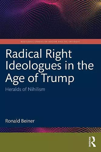 Radical Right Ideologues in the Age of Trump cover