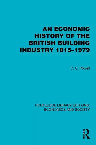 An Economic History of the British Building Industry 1815–1979 cover