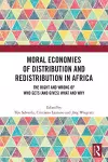Moral Economies of Distribution and Redistribution in Africa cover