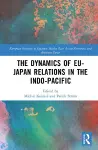 The Dynamics of EU-Japan Relations in the Indo-Pacific cover