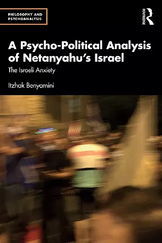 A Psycho-Political Analysis of Netanyahu’s Israel cover