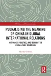 Pluralising the Meaning of China in Global International Relations cover