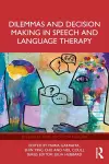 Dilemmas and Decision Making in Speech and Language Therapy cover