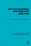 British Economic Performance 1880–1980 cover