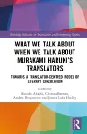 What We Talk About When We Talk About Murakami Haruki’s Translators cover