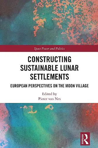 Constructing Sustainable Lunar Settlements cover