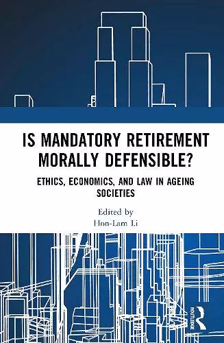 Is Mandatory Retirement Morally Defensible? cover