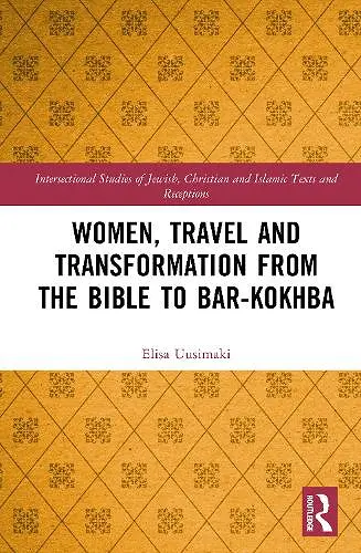Women, Travel and Transformation from the Bible to Bar-Kokhba cover