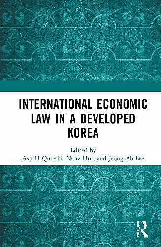 International Economic Law in a Developed Korea cover